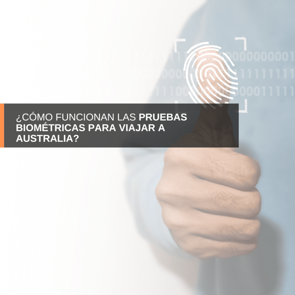 pruebas biométricas, Australia, Work&Holiday, peruanos