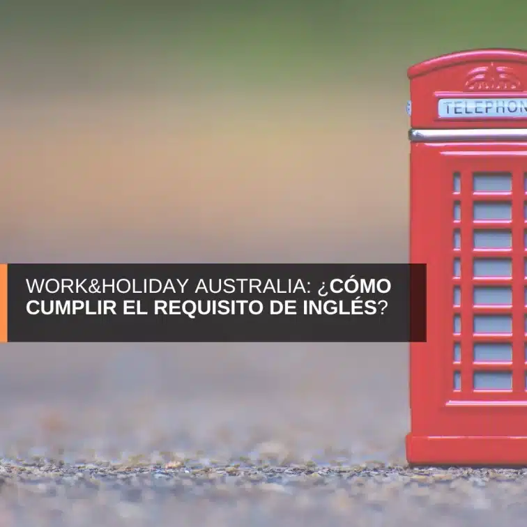 Work&Holiday, Australia, nivel de inglés, requisito