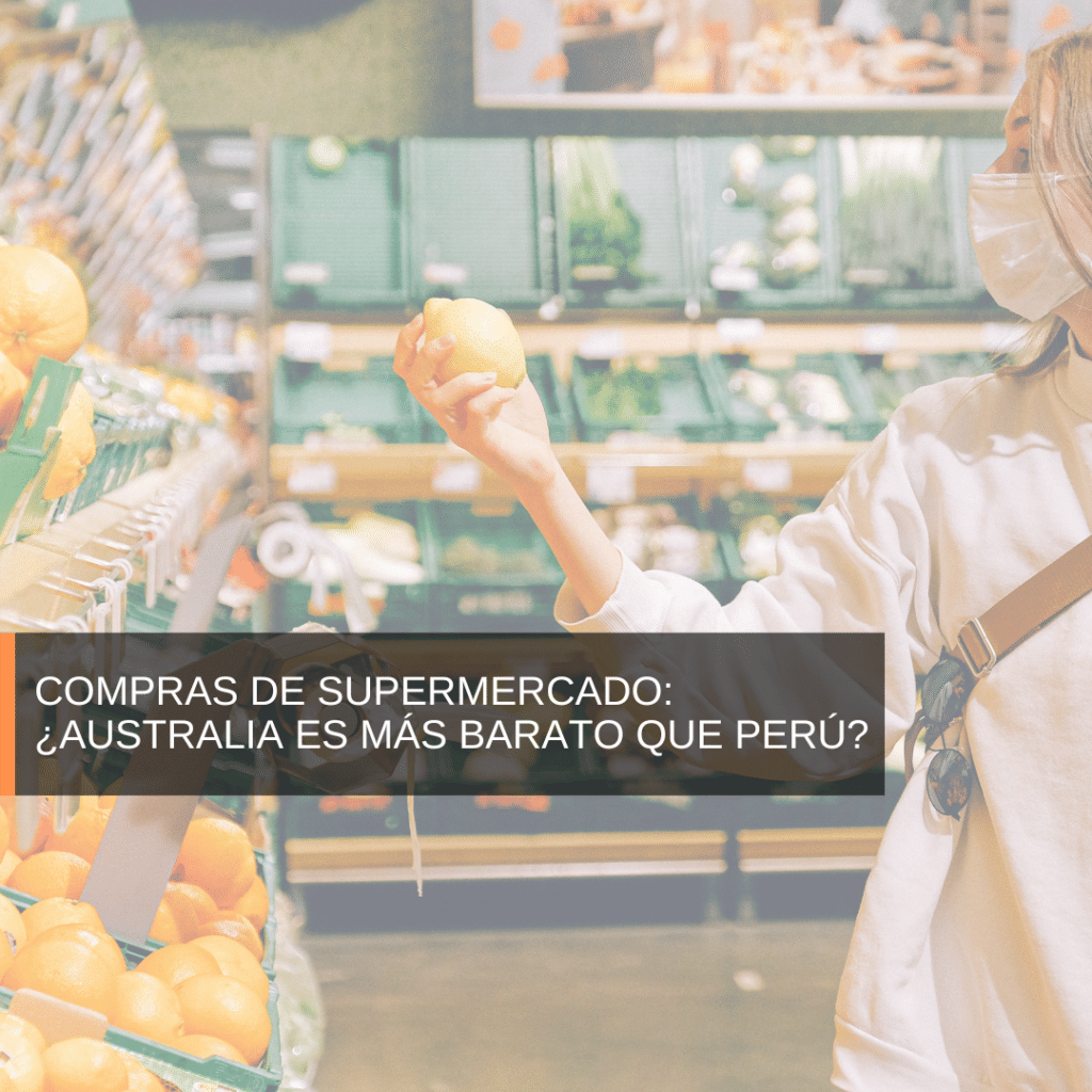 Compras de supermercado ¿Australia es más barato que Perú?