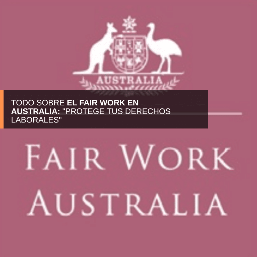 Fair Work, Australia, derechos legales, derechos de trabajo