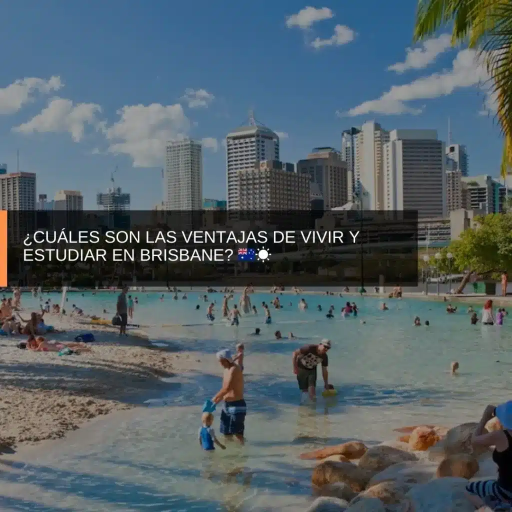 ventajas vivir, estudiar, Brisbane