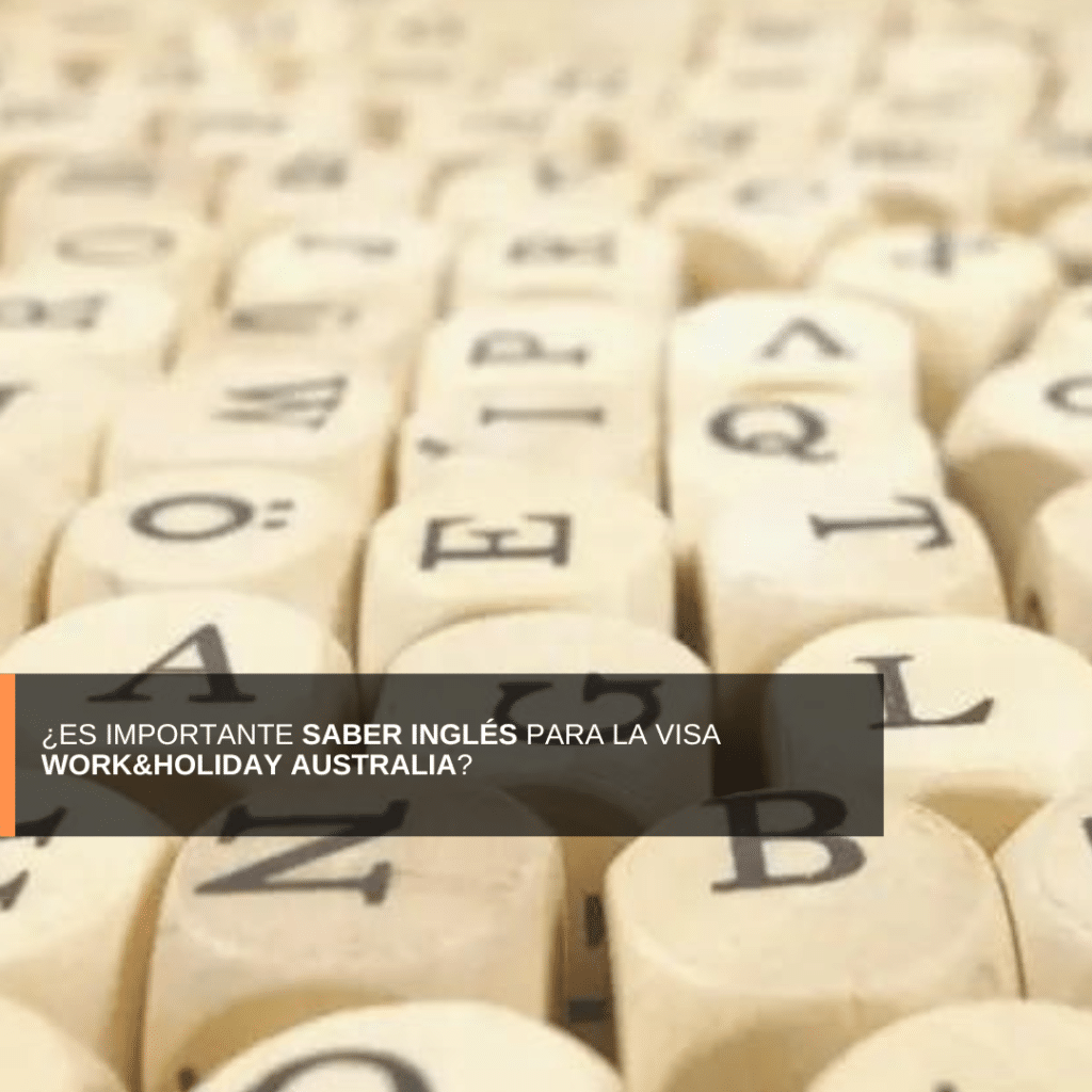 ¿Es importante saber inglés para la visa Work&Holiday Australia?