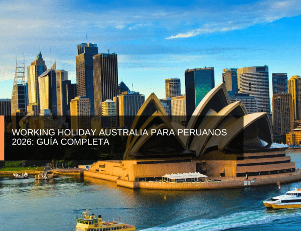 Working Holiday Australia para peruanos 2026: guía completa