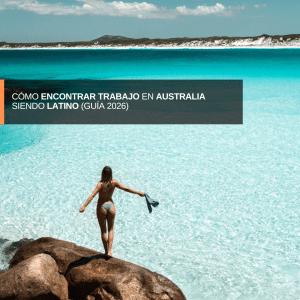 Cómo Encontrar Trabajo en Australia siendo Latino (Guía 2026)