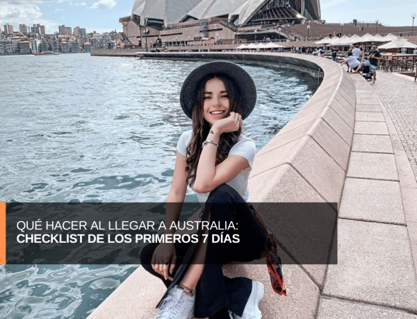 Qué Hacer al Llegar a Australia: Checklist de los Primeros 7 Días