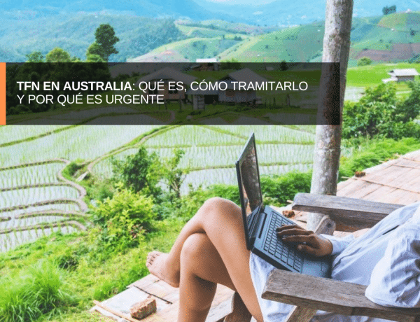 TFN en Australia: Qué es, Cómo Tramitarlo y Por Qué es Urgente